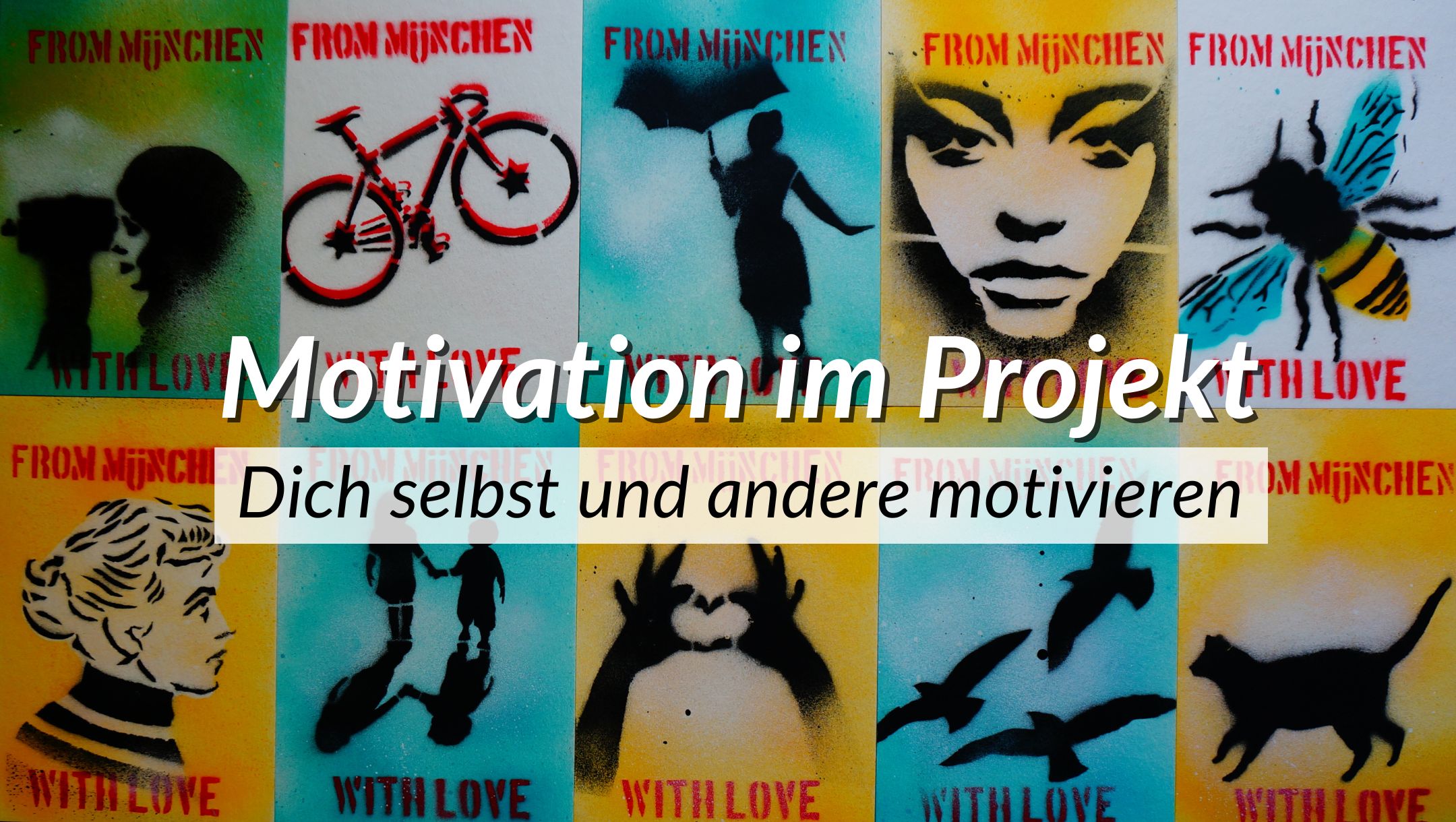 Motivation im Projekt: dich selbst und andere fürs Projekt motivieren